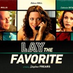 Lay The Favorite 1