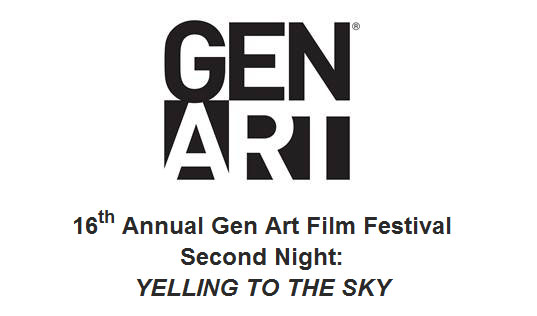 Gen Art Film Festival - Yelling To The Sky