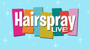 Hairspray Live!