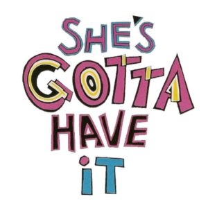 shes-gotta-have-it-pic